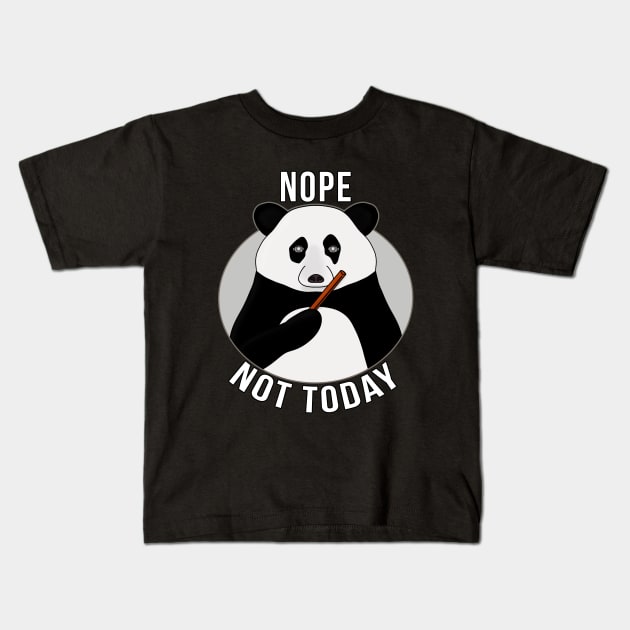 Nope. Not Today Kids T-Shirt by DiegoCarvalho